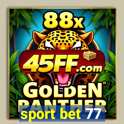 sport bet 77